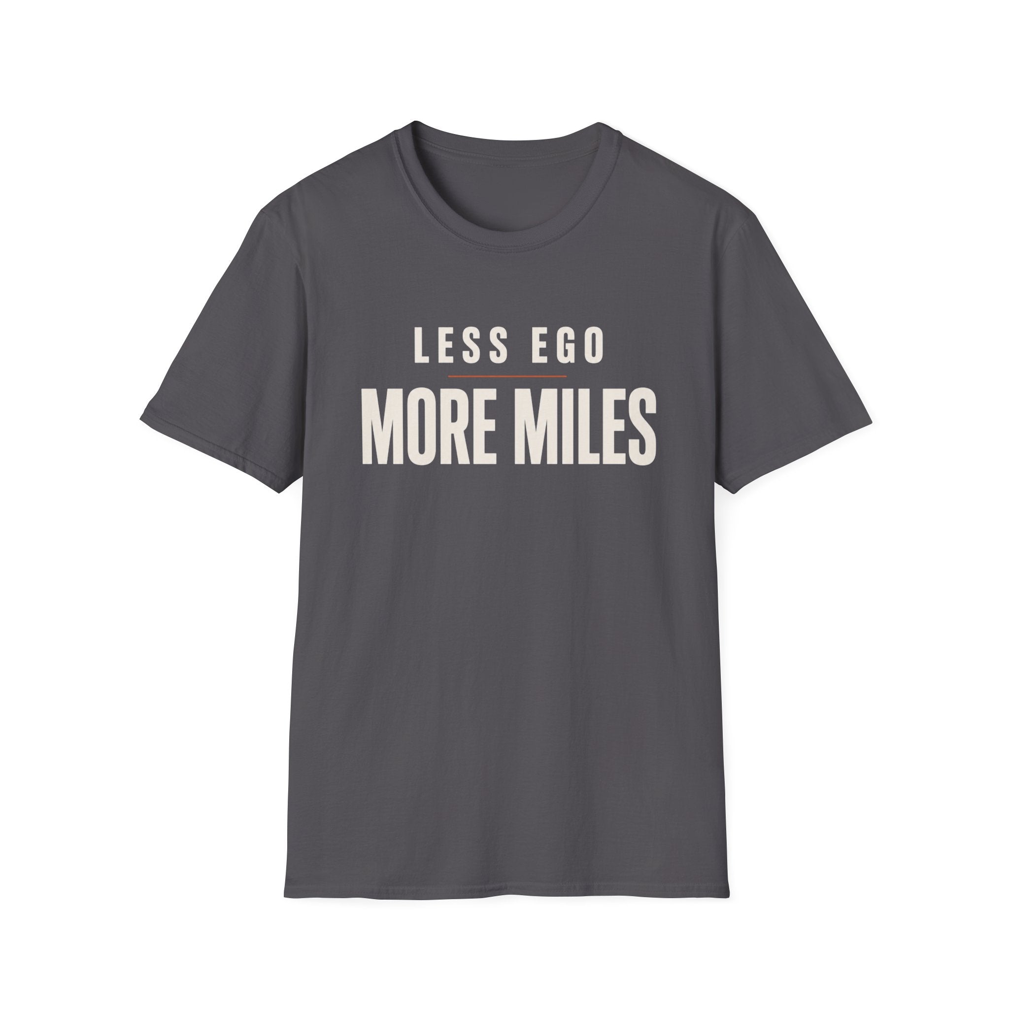 Less Ego More Miles Words T-Shirt