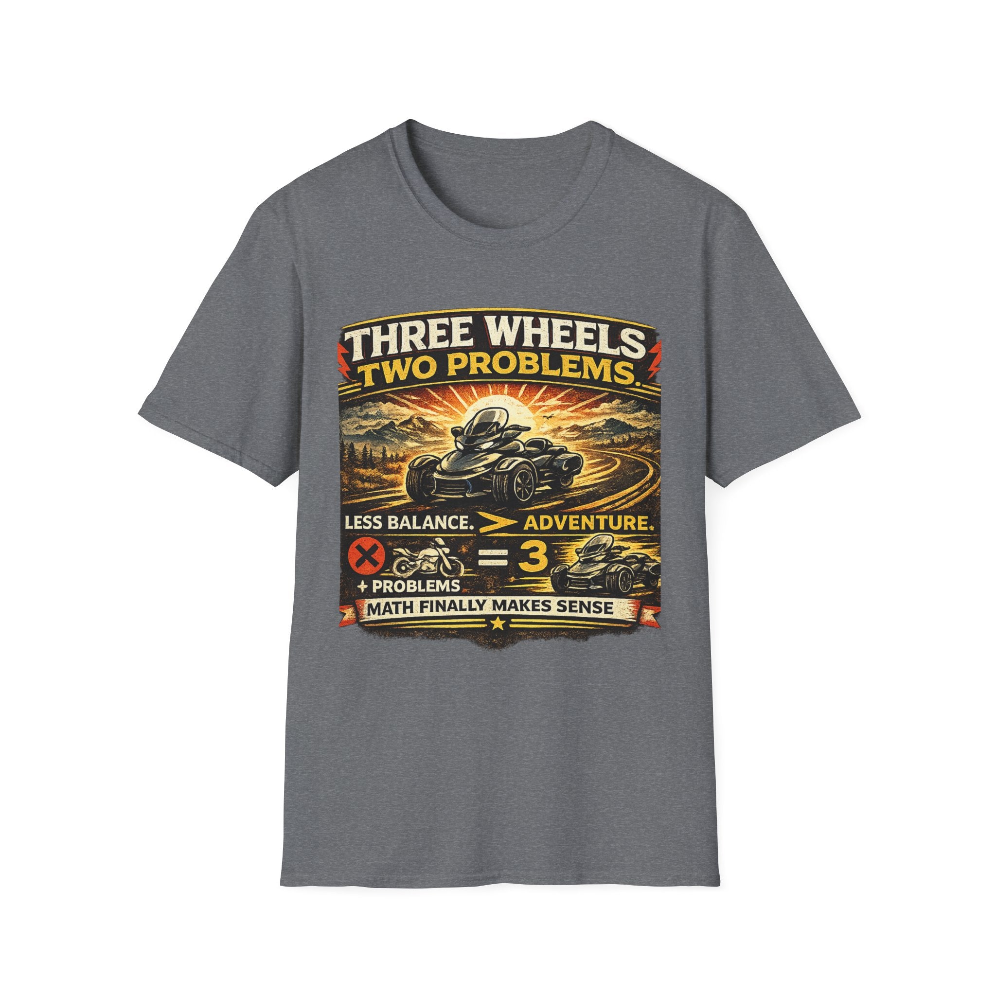 Three Wheels Two Problems T-Shirt