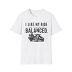 I Like My Ride Balanced T-Shirt