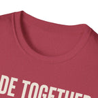 Ride Together Stay Together T-Shirt