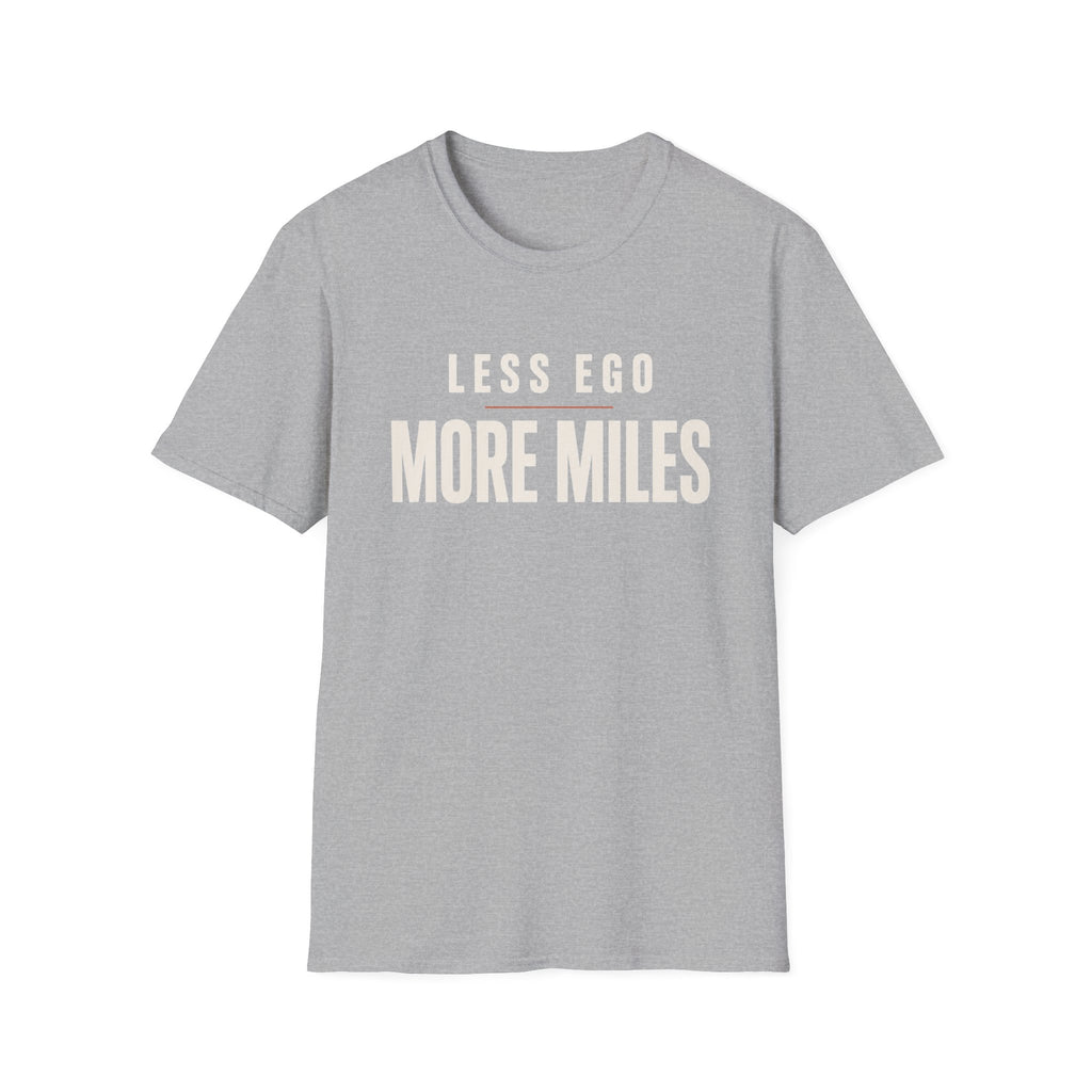 Less Ego More Miles Words T-Shirt