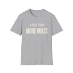 Less Ego More Miles Words T-Shirt