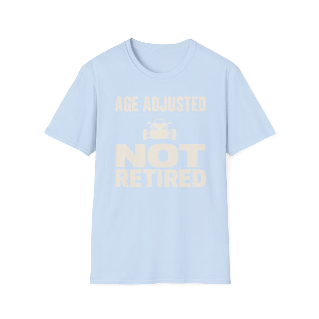 Age Adjusted Not Retired 2 T-Shirt