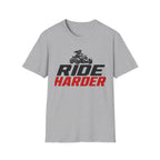 Ride Harder T-Shirt