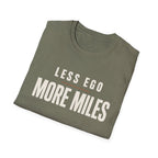 Less Ego More Miles Words T-Shirt
