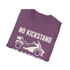 No Kickstand No Problem T-Shirt