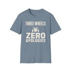 Three Wheels Zero Apologies T-Shirt