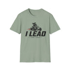 I Lead I Don't Chase T-Shirt