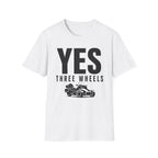 Yes Three Wheels T-Shirt