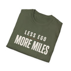 Less Ego More Miles Words T-Shirt
