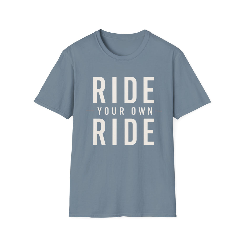 Ride Your Own Ride T-Shirt