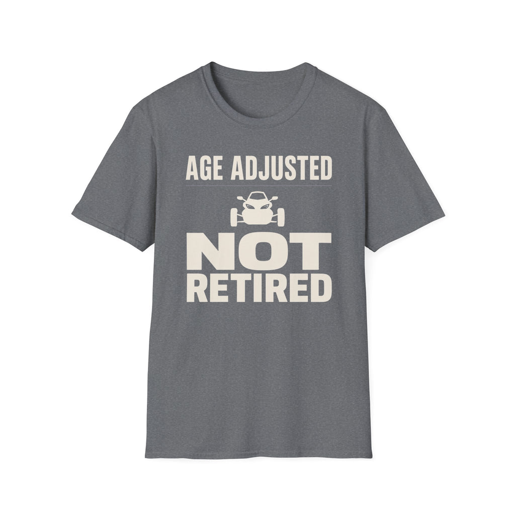 Age Adjusted Not Retired 2 T-Shirt