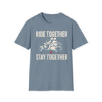 Ride Together Stay Together T-Shirt
