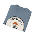 Anywhere Not Fast T-Shirt