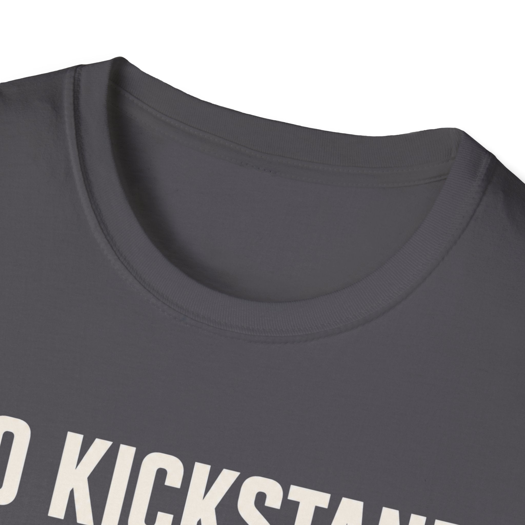 No Kickstand No Problem T-Shirt