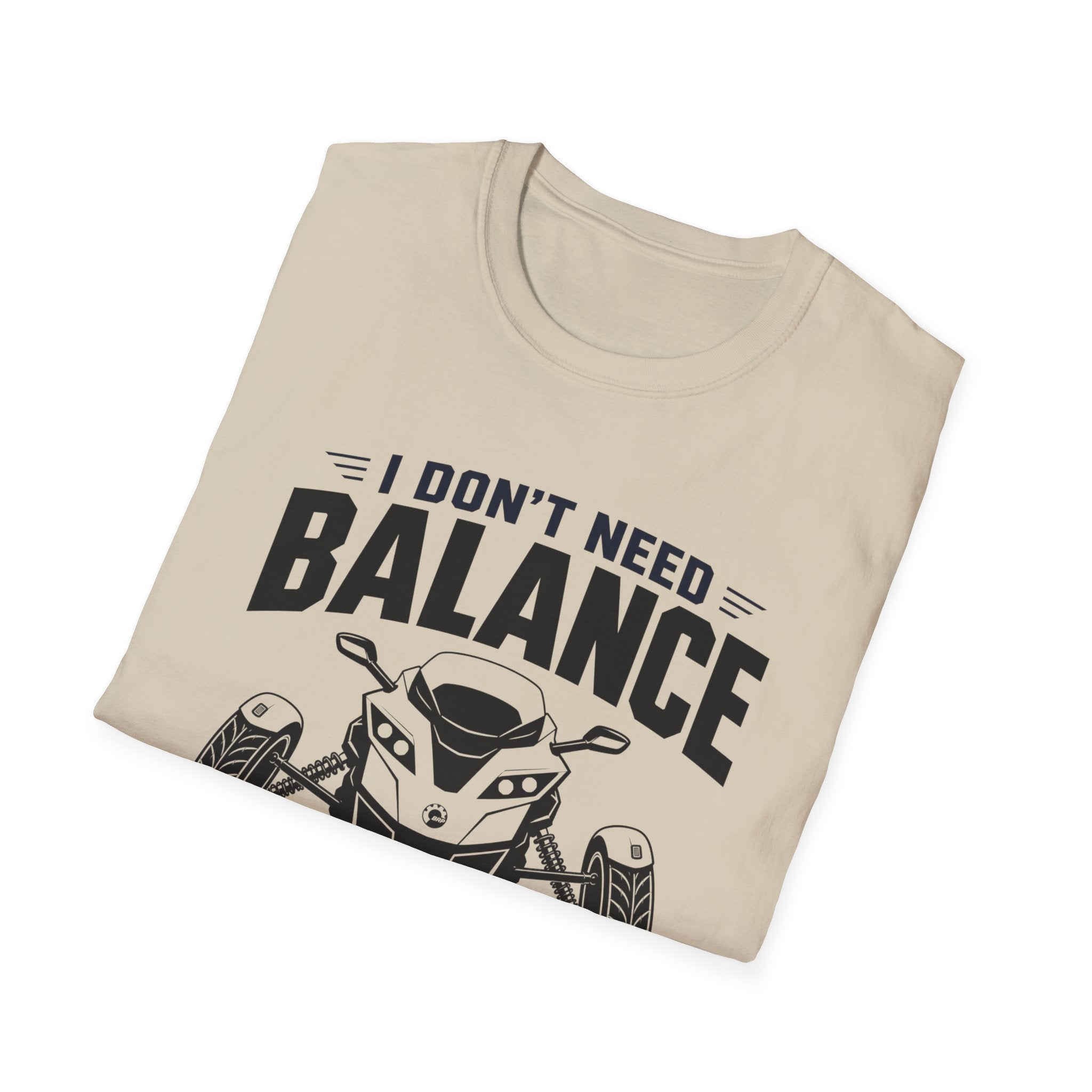 I Don't Need Balance I Upgraded T-Shirt
