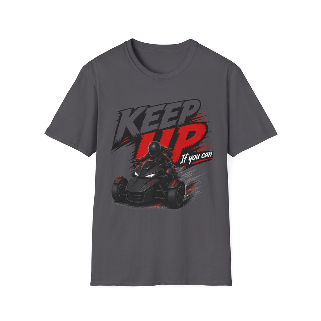 Keep Up If You Can T-Shirt