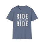 Ride Your Own Ride T-Shirt