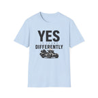 Yes It Leans Differently T-Shirt