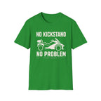 No Kickstand No Problem T-Shirt