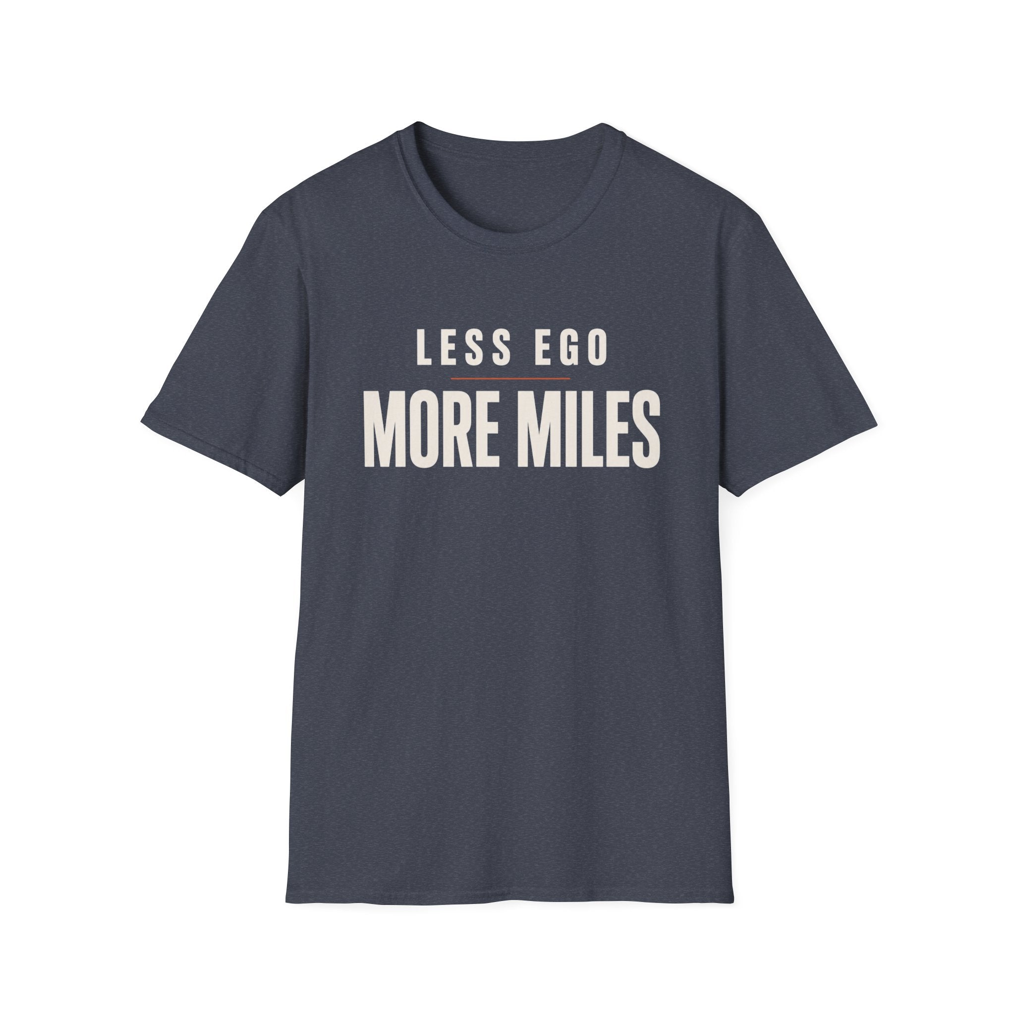 Less Ego More Miles Words T-Shirt