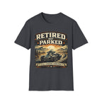 Retired Not Parked T-Shirt