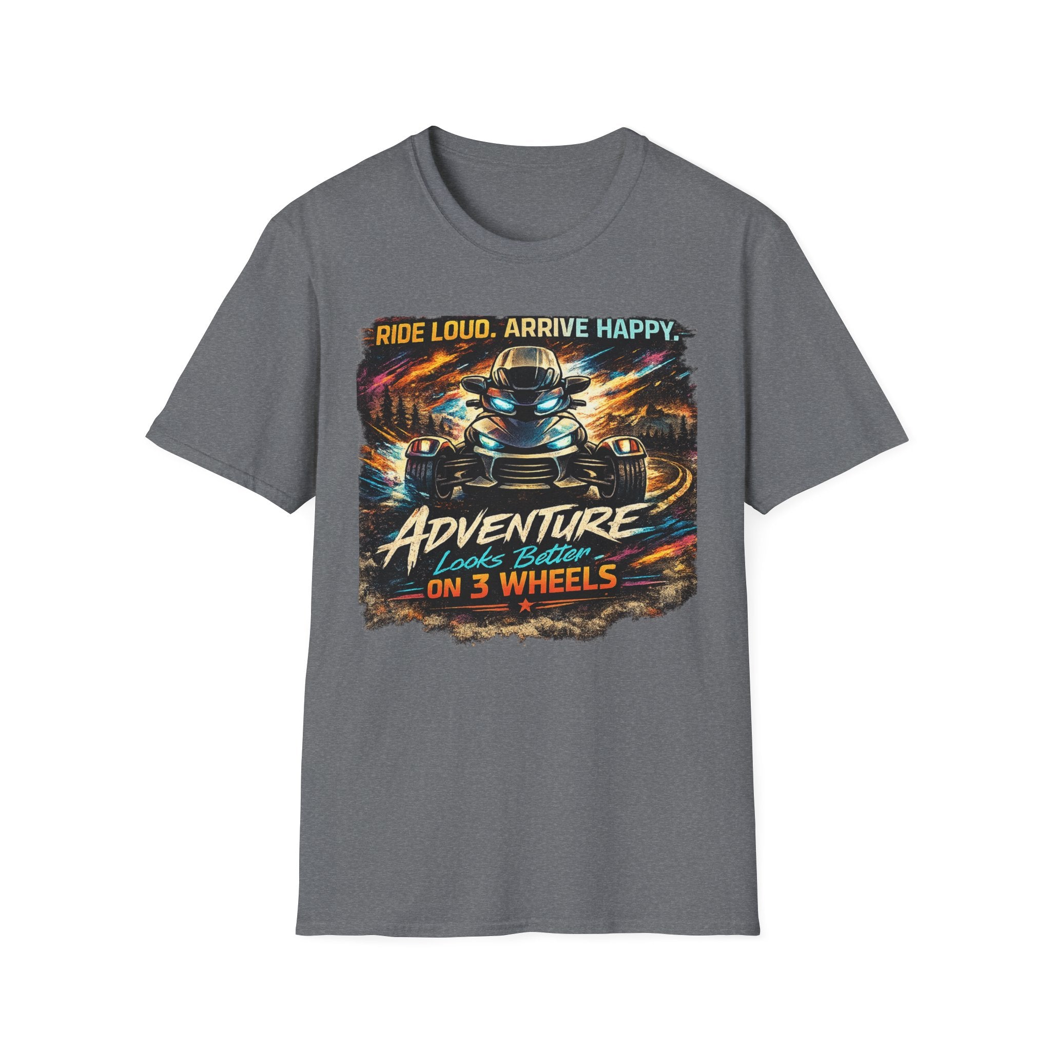 Ride Loud Arrive Happy T-Shirt