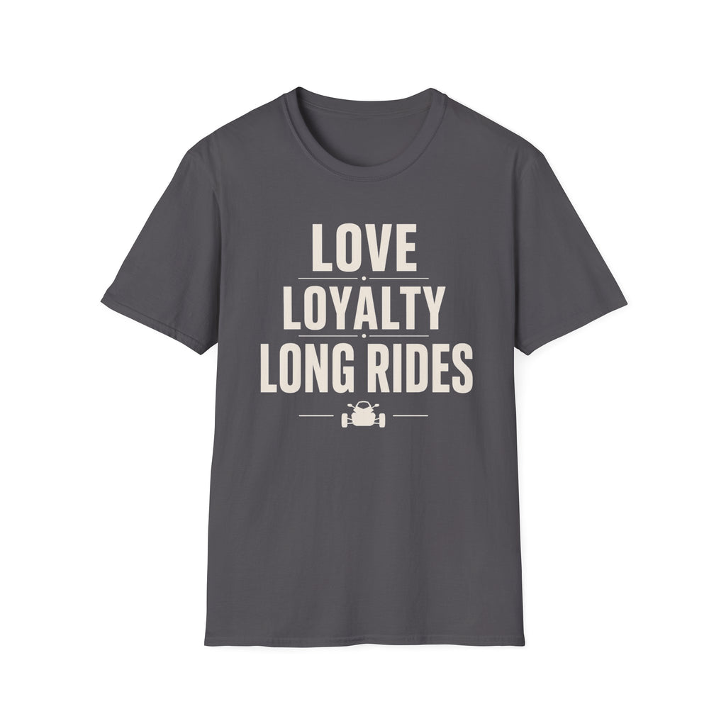 Love Loyalty Long Rides T-Shirt