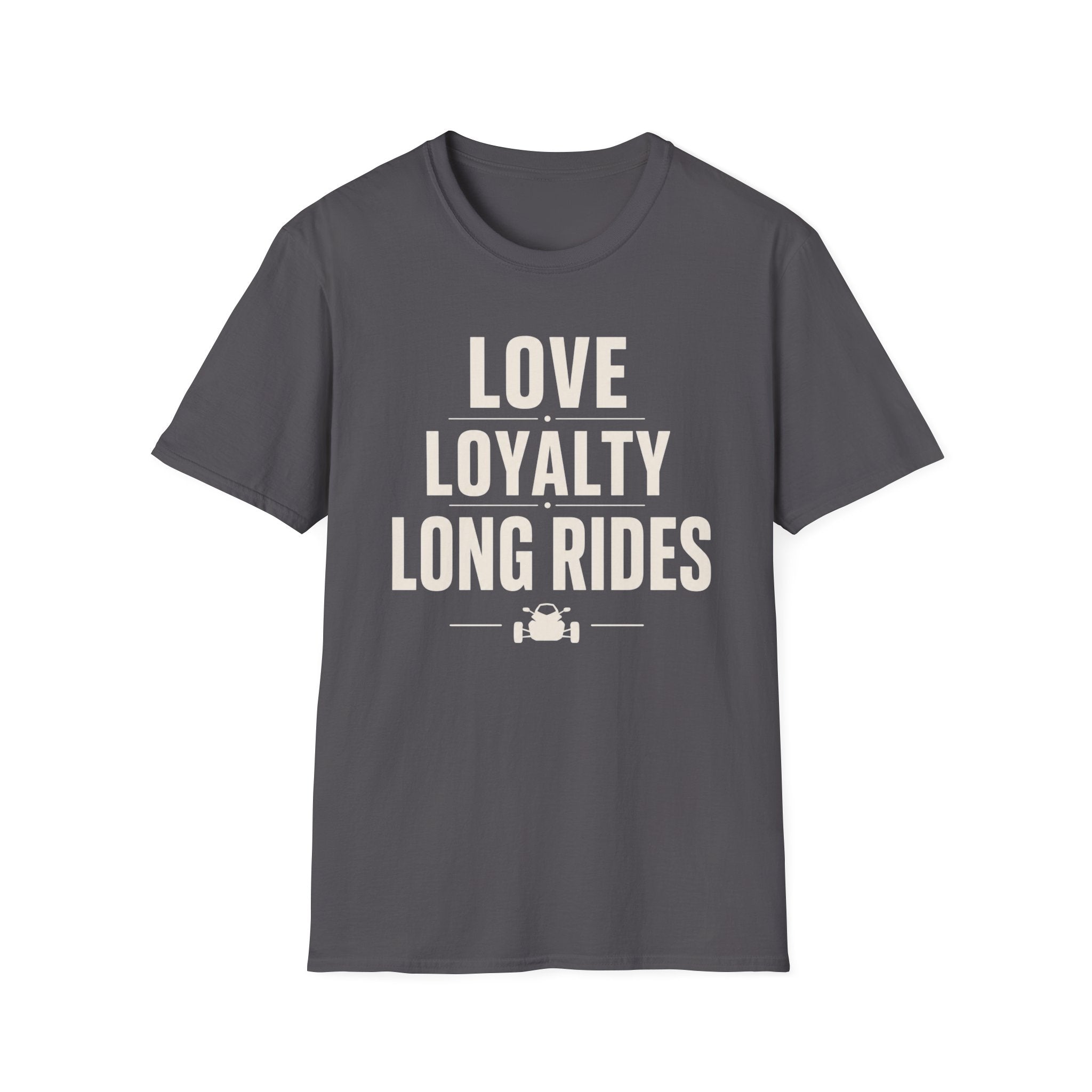Love Loyalty Long Rides T-Shirt