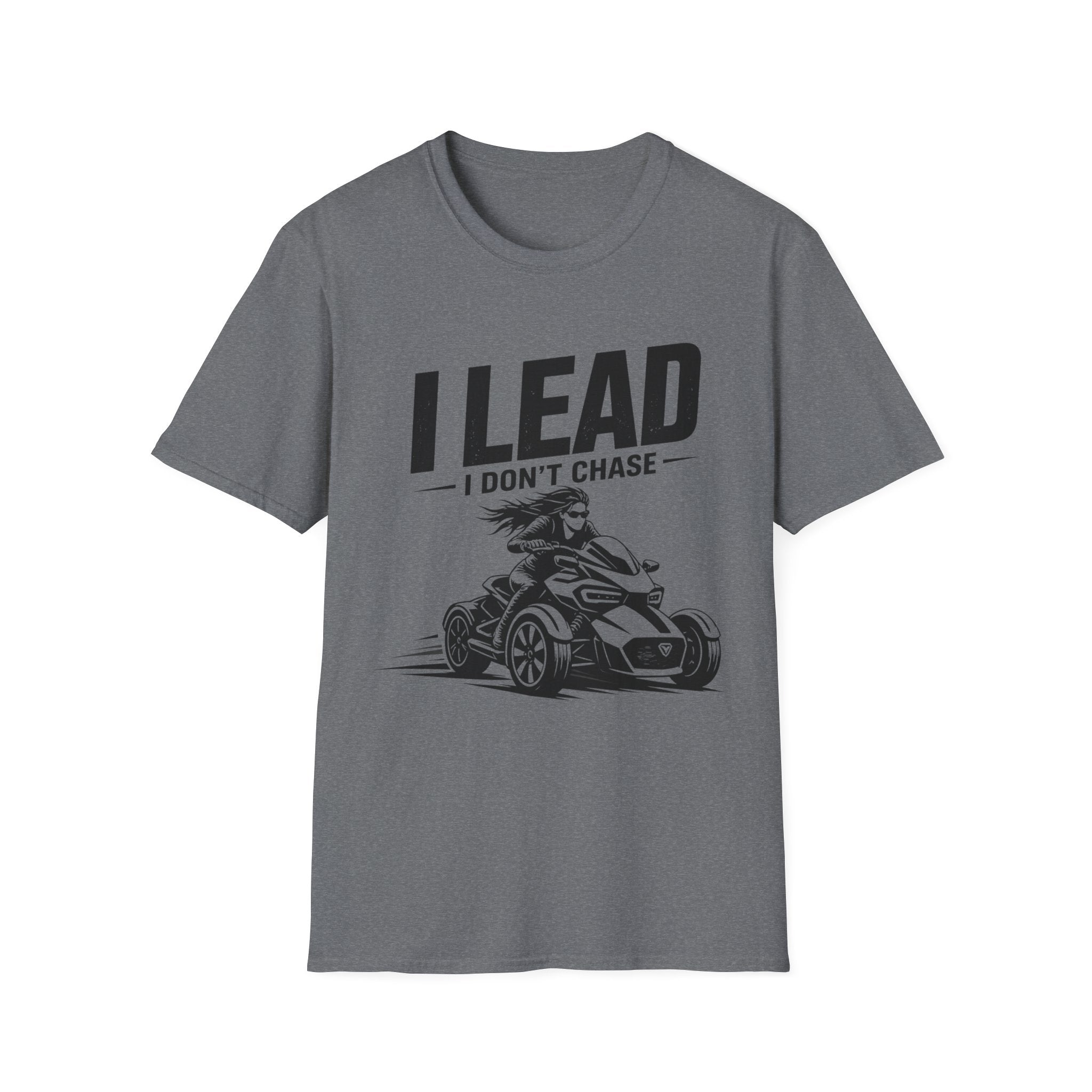 I Lead I Don't Chase T-Shirt