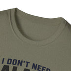 I Don't Need Balance I Upgraded T-Shirt