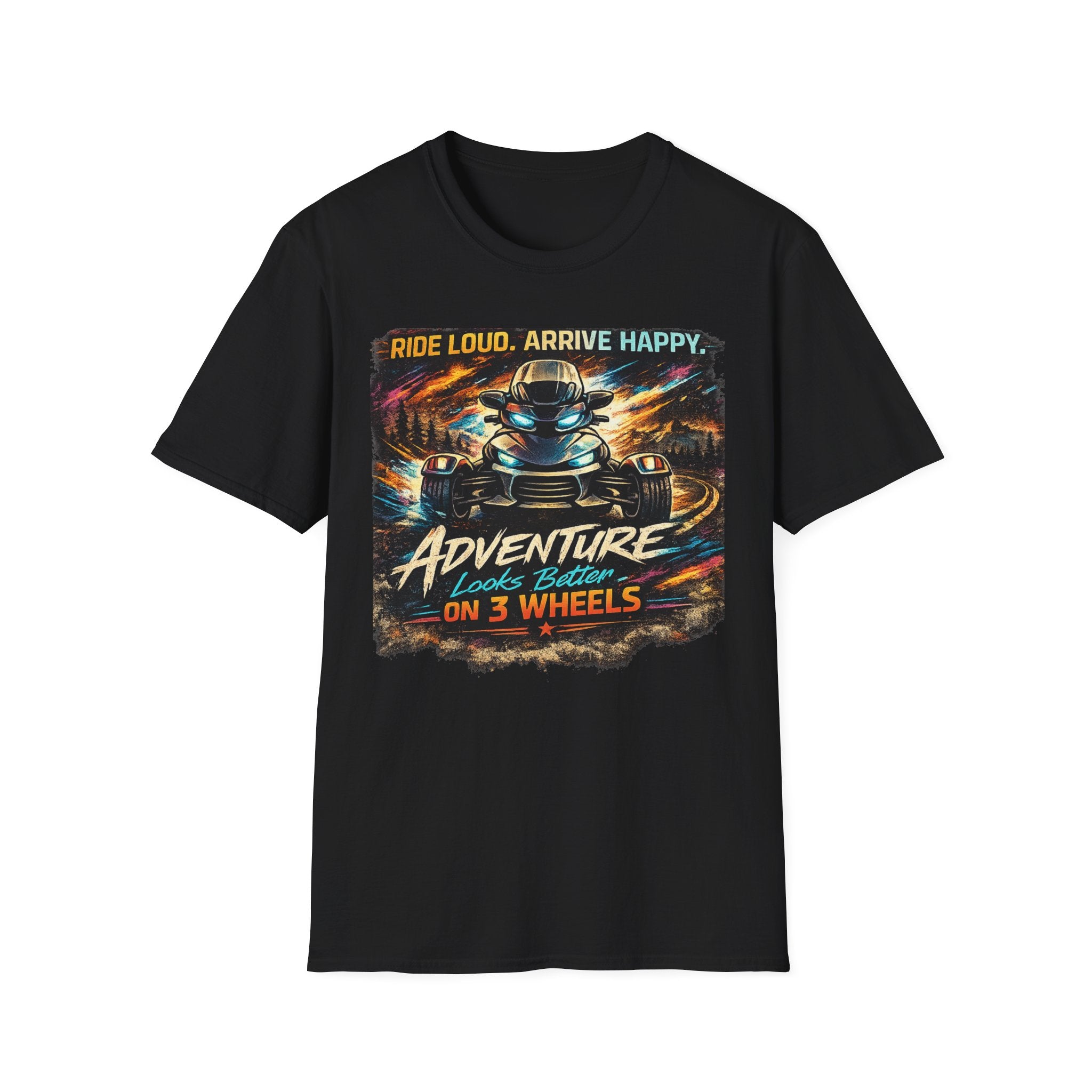 Ride Loud Arrive Happy T-Shirt