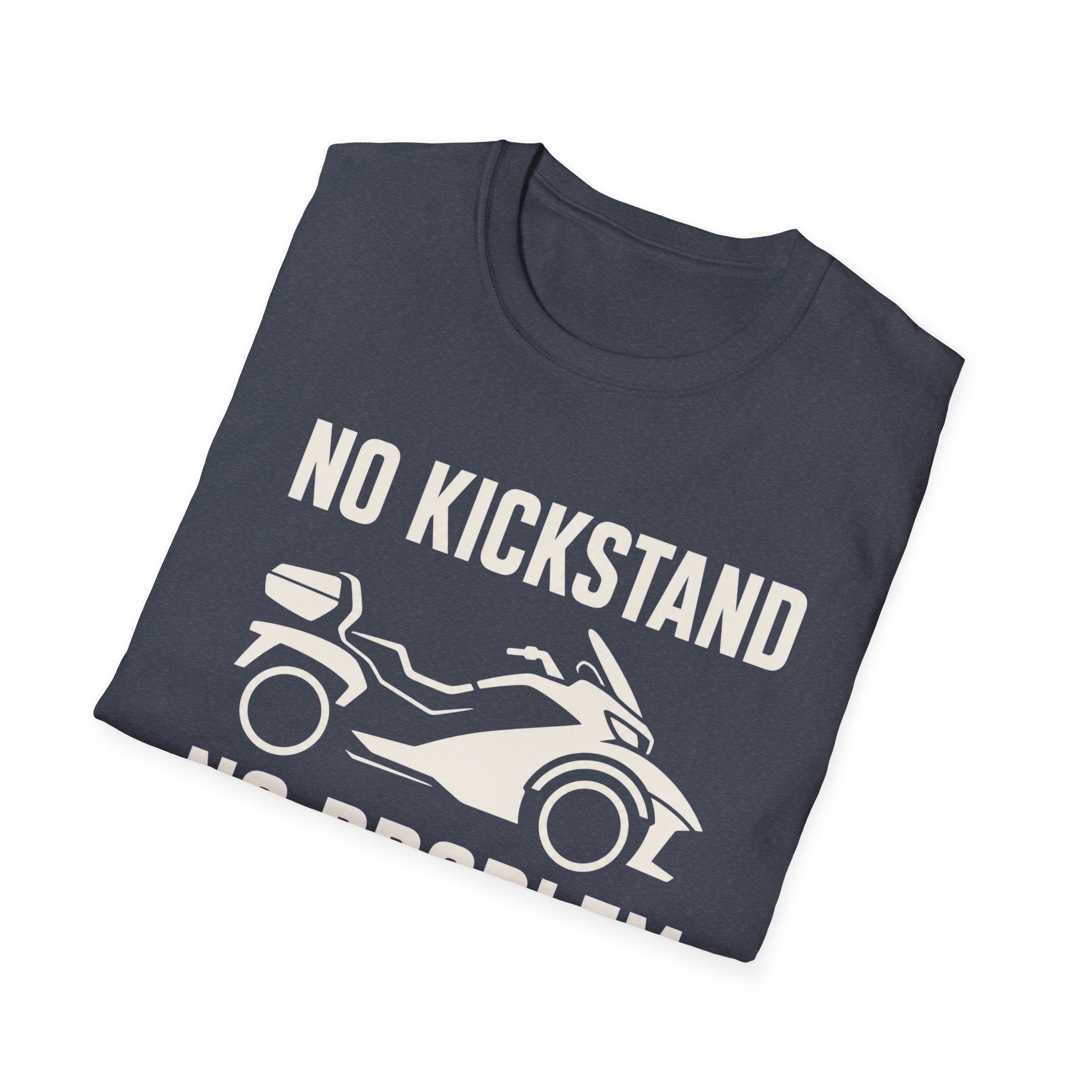 No Kickstand No Problem T-Shirt