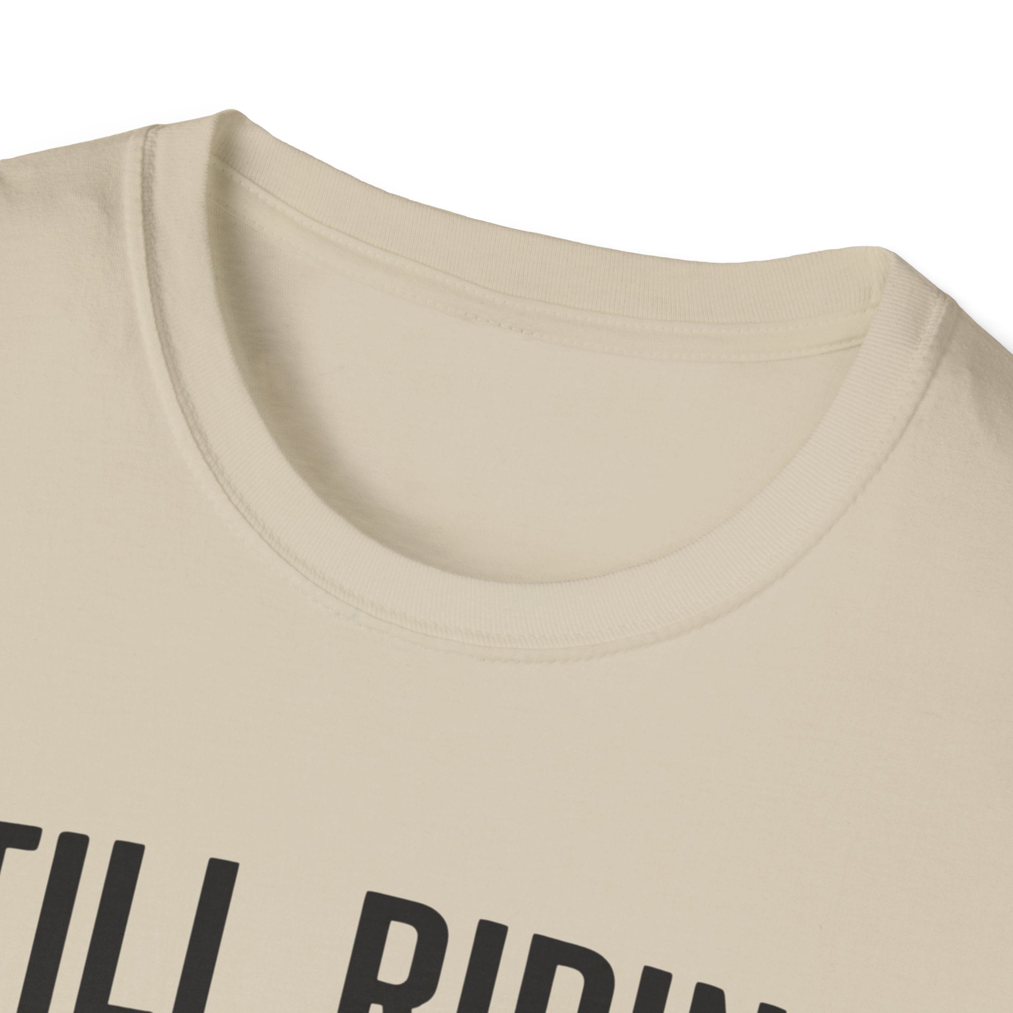 Still Riding Still Me 2 T-Shirt