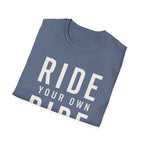 Ride Your Own Ride T-Shirt