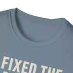 I Fixed The Falling Part T-Shirt