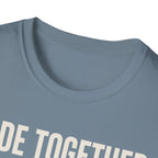 Ride Together Stay Together T-Shirt
