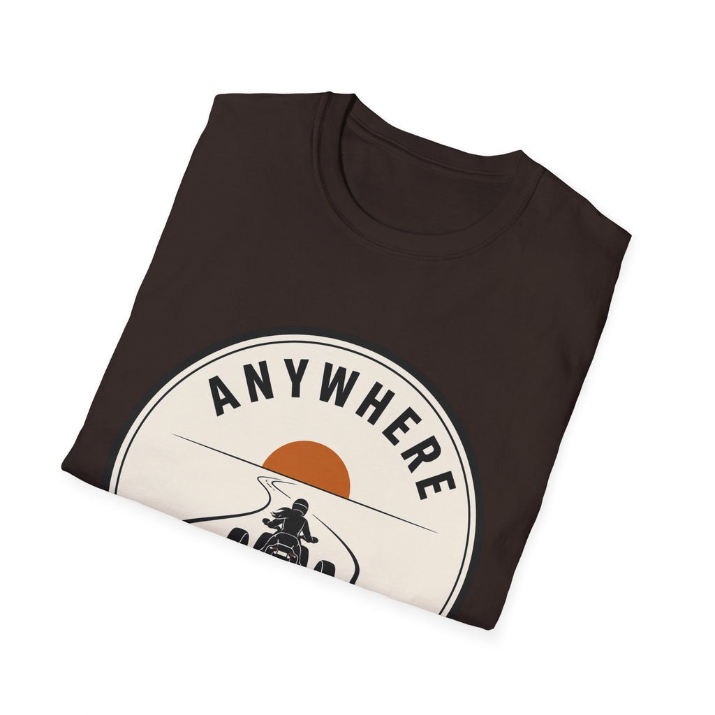 Anywhere Not Fast T-Shirt