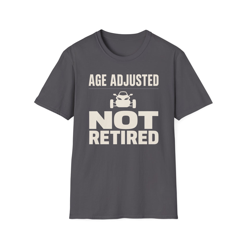 Age Adjusted Not Retired 2 T-Shirt