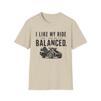 I Like My Ride Balanced T-Shirt