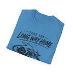 Take the Long Way Home BIgger T-Shirt