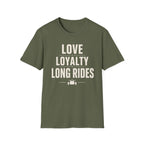 Love Loyalty Long Rides T-Shirt