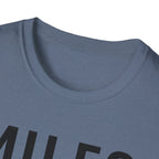 Miles Matter More T-Shirt