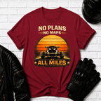 No Plans No Maps All Miles T-Shirt