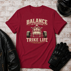Balance Trike Life T-Shirt