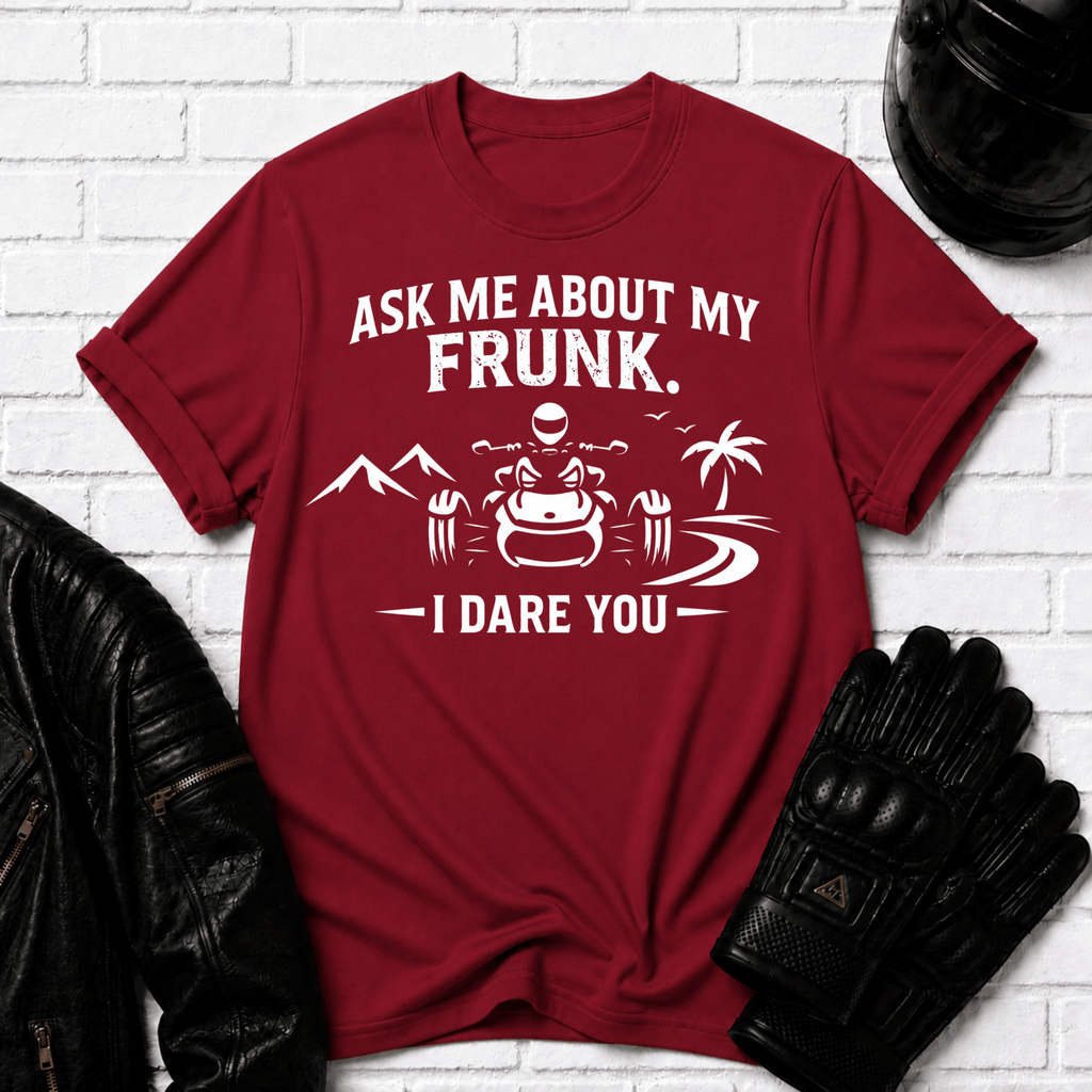 Ask Me About My Frunk T-Shirt
