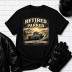 Retired Not Parked T-Shirt