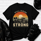 Still Riding Strong Sunset T-Shirt