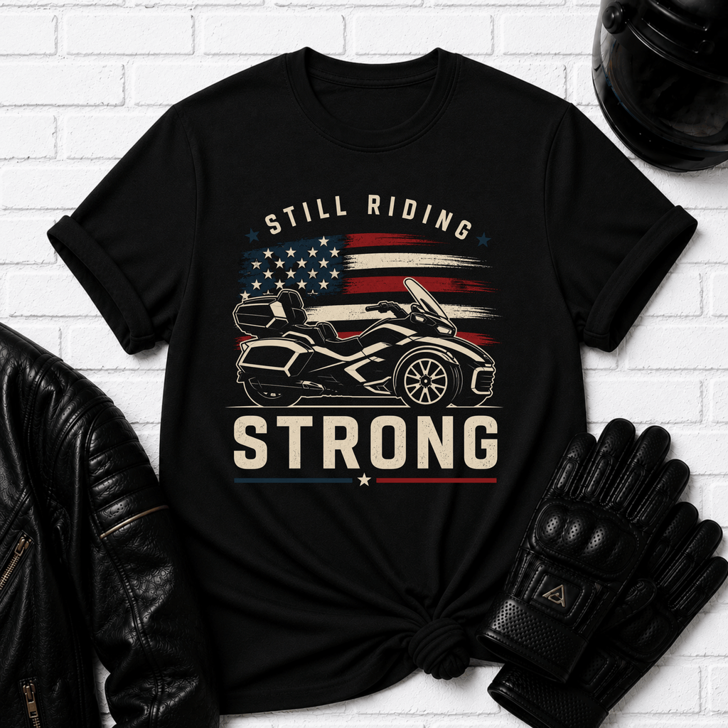 Still Riding Strong T-Shirt