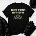 Three Wheels Zero Doubt T-Shirt